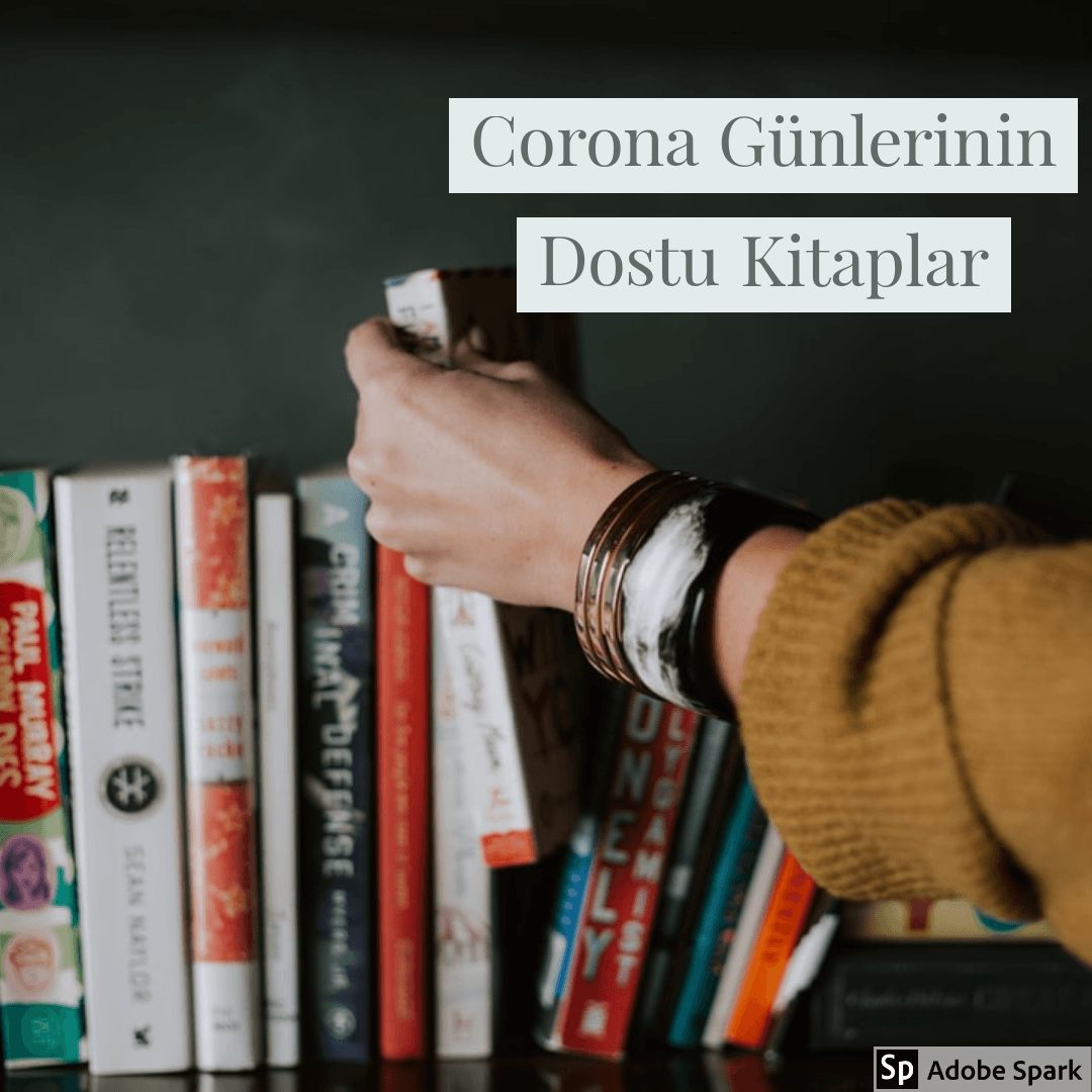 Corona Günlerinin Dostu Kitaplar
